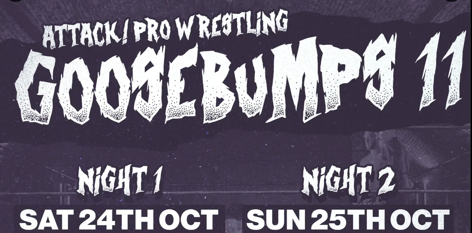 ATTACK! Goosebumps 11 Night Two Results: Josh Holly Regains 24:7 Title, Drew Parker Retains